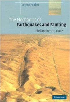 Paperback The Mechanics of Earthquakes and Faulting Book