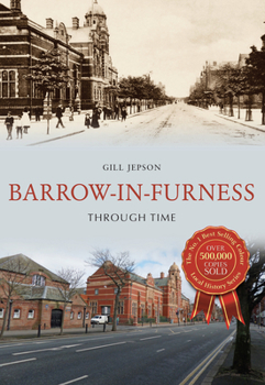 Paperback Barrow-In-Furness Through Time Book