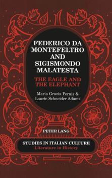 Paperback Federico Da Montefeltro and Sigismondo Malatesta: The Eagle and the Elephant Book