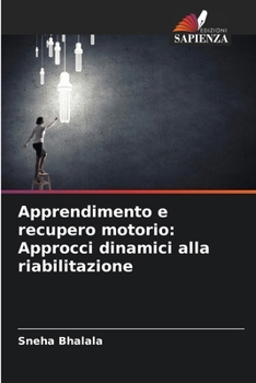 Paperback Apprendimento e recupero motorio: Approcci dinamici alla riabilitazione [Italian] Book