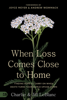 Paperback When Loss Comes Close to Home: Finding Hope to Carry on When Death Turns Your World Upside Down Book