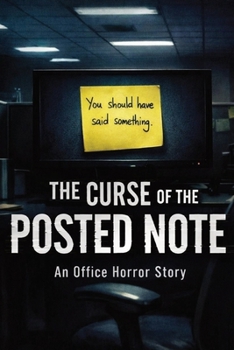 Paperback The Curse of The Posted Note: An Office Horror Story Book