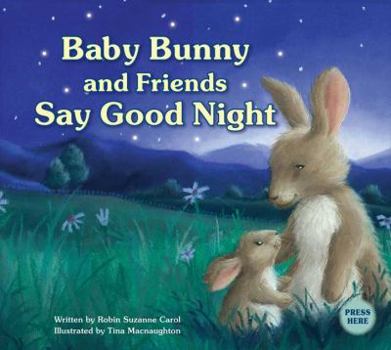 Hardcover Baby Bunny and Friends Say Good Night Book