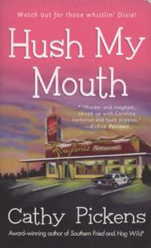 Hush My Mouth - Book #4 of the Southern Fried Mystery