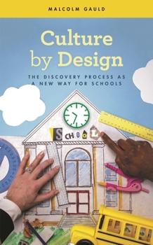 Paperback Culture by Design: The Discovery Process as a New Way for Schools Book