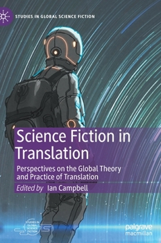 Hardcover Science Fiction in Translation: Perspectives on the Global Theory and Practice of Translation Book