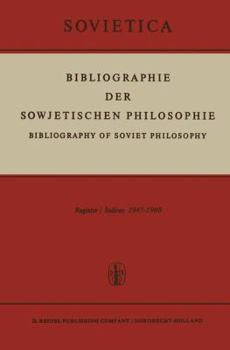 Bibliographie Der Sowjetischen Philosophie: Bibliography of Soviet Philosophy V