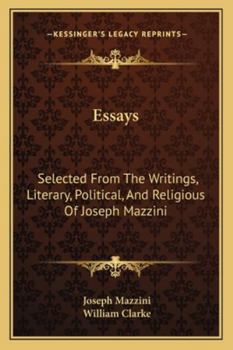 Paperback Essays: Selected From The Writings, Literary, Political, And Religious Of Joseph Mazzini Book