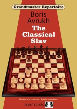 The Classical Slav - Book #17 of the Grandmaster Repertoire