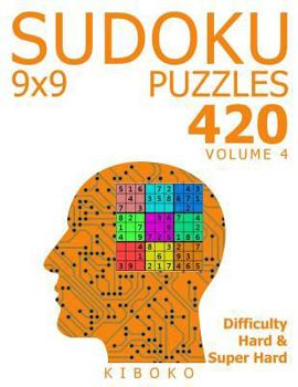 Paperback Sudoku Puzzles: 420 Sudoku Puzzles 9x9 (Hard & Super Hard), Volume 4 Book