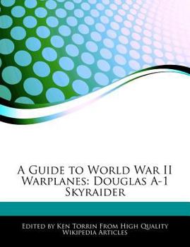 Paperback A Guide to World War II Warplanes: Douglas A-1 Skyraider Book