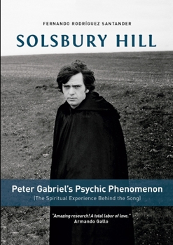 Solsbury Hill: Peter Gabriel's Psychic Phenomenon