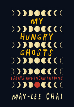 Paperback My Hungry Ghosts: Essays and Incantations Book