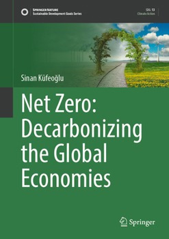 Hardcover Net Zero: Decarbonizing the Global Economies Book
