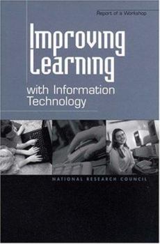 Paperback Improving Learning with Information Technology: Report of a Workshop Book