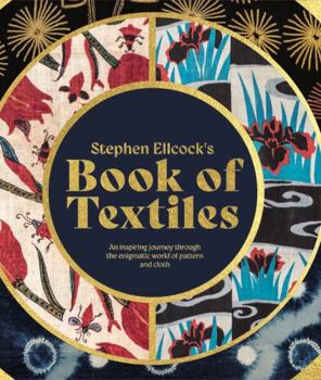 Hardcover Book of Textiles: An Inspiring Journey Through the Enigmatic World of Pattern and Cloth Book