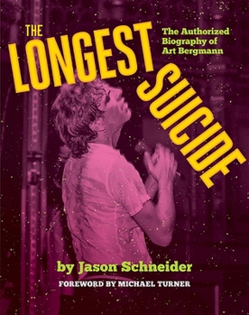 Paperback The Longest Suicide: The Authorized Biography of Art Bergmann Book