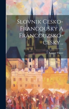 Hardcover Slovnik Cesko-francousky A Francouzsko-cesky... [French] Book