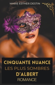 Paperback Cinquante nuance les plus sombres D'albert [French] Book