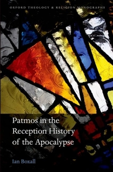 Hardcover Patmos in the Reception History of the Apocalypse Book