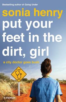 Paperback Put Your Feet in the Dirt, Girl Book