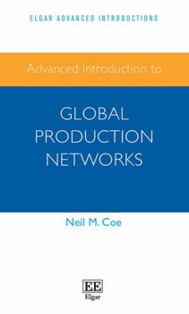 Paperback Advanced Introduction to Global Production Networks Book