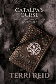 Catalpa's Curse - Book #3 of the Willoughby Witches