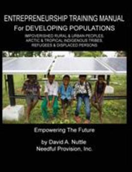 Paperback Entrepreneurship Training Manual: For DEVELOPING POPULATIONS Book