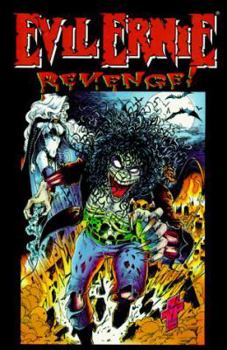 Evil Ernie: Revenge! (Evil Ernie) - Book #3 of the Evil Ernie (Chaos!)