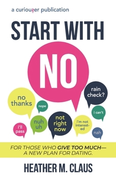 Paperback Start With No: For those who give too much-a new plan for dating. Book