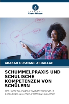 Paperback Schummelpraxis Und Schulische Kompetenzen Von Schülern [German] Book