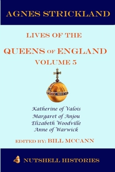 Paperback Strickland's Lives of the Queens of England Volume 5 Book