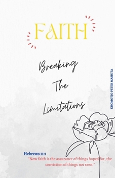 Paperback Faith: Breaking The Limitations Book