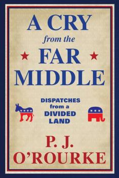 Paperback A Cry From the Far Middle: Dispatches from a Divided Land Book