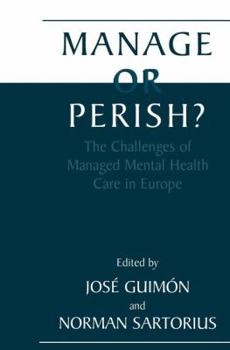 Hardcover Manage or Perish?: The Challenges of Managed Mental Health Care in Europe Book