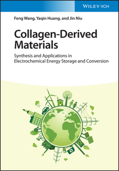 Hardcover Collagen-Derived Materials: Synthesis and Applications in Electrochemical Energy Storage and Conversion Book