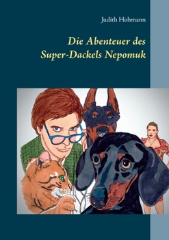 Paperback Die Abenteuer des Super-Dackels Nepomuk [German] Book