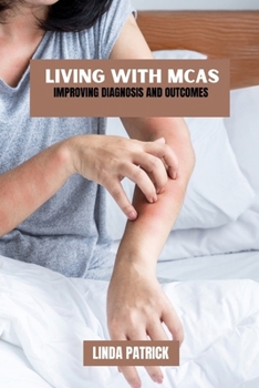 Paperback Living with MCAS: Improving diagnosis and outcomes Book