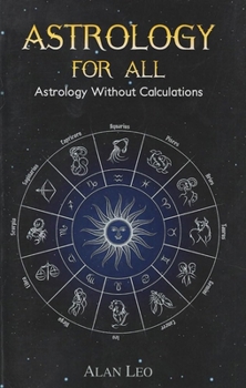 Paperback Astrology For All: Astrology Without Calculations Book