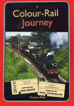 Hardcover A Colour-Rail Journey. Paul Chancellor & Ron White Book
