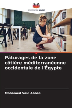 Pâturages de la zone côtière méditerranéenne occidentale de l'Égypte (French Edition)