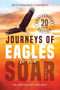 Paperback Journeys of Eagles Who Soar: An Anthology Project - Vol II Book