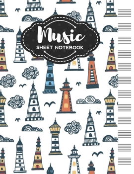 Paperback Music Sheet Notebook: Blank Staff Manuscript Paper with Lighthouse Themed Cover Design Book