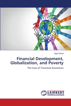 Financial Development, Globalization, and Poverty