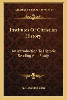 Paperback Institutes Of Christian History: An Introduction To Historic Reading And Study Book