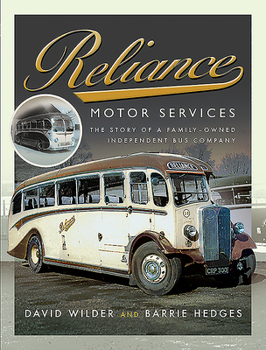 Hardcover Reliance Motor Services: The Story of a Family-Owned Independent Bus Company Book