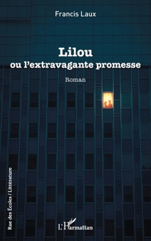 Paperback Lilou: ou l'extravagante promesse [French] Book