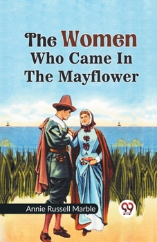 Paperback The Women Who Came in the Mayflower Book