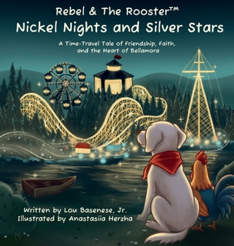 Nickel Nights & Silver Stars: A Time-Travel Tale of Friendship, Faith, and The Heart of Bellamora (Adventure)