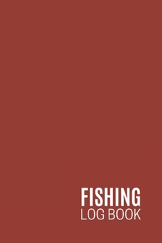 Paperback Fishing Log Book: (6 x 9 inches) - 110 Pages Book